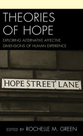 book Theories of Hope: Exploring Alternative Affective Dimensions of Human Experience