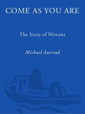 book Come as You are: The Story of Nirvana