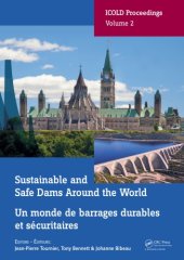 book Sustainable and Safe Dams Around the World / Un Monde de Barrages Durables Et Securitaires: Proceedings of the Icold 2019 Symposium, (Icold 2019), June 9-14, 2019, Ottawa, Canada / Publications Du Symposium Cigb 2019, Juin 9-14, 2019, Ottawa, Canada