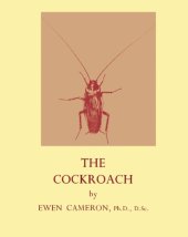 book The Cockroach (Periplaneta Americana, L.): An Introduction to Entomology for Students of Science and Medicine