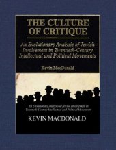 book The Culture of Critique: An Evolutionary Analysis of Jewish Involvement in Twentieth-Century Intellectual and Political Movements