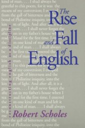 book The Rise and Fall of English: Reconstructing English as a Discipline