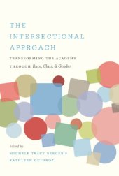 book The Intersectional Approach: Transforming the Academy Through Race, Class, and Gender