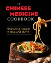 book The Chinese Medicine Cookbook: Nourishing Recipes to Heal and Thrive