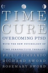 book The Time Cure: Overcoming PTSD with the New Psychology of Time Perspective Therapy