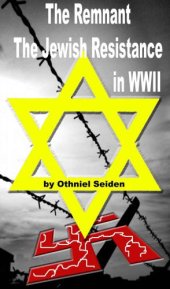 book The Remnant - The Jewish Resistance in WWII