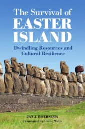 book The Survival of Easter Island: Dwindling Resources and Cultural Resilience