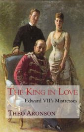 book The King in Love: Edward VII's Mistresses