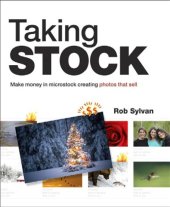 book Taking Stock: Make Money in Microstock Creating Photos That Sell