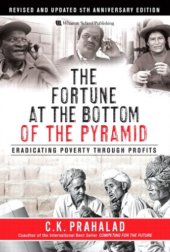 book The Fortune at the Bottom of the Pyramid: Eradicating Poverty Through Profits