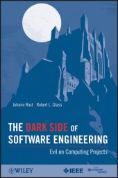 book The Dark Side of Software Engineering: Evil on Computing Projects