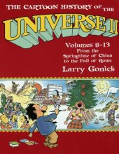 book The Cartoon History of the Universe II: Volumes 8-13: From the Springtime of China to the Fall of Rome