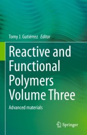 book Reactive and Functional Polymers, Volume Three: Advanced Materials