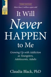 book It Will Never Happen to Me: Growing Up with Addiction as Youngsters, Adolescents, and Adults