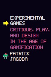 book Experimental Games: Critique, Play, and Design in the Age of Gamification