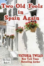 book Two Old Fools in Spain Again