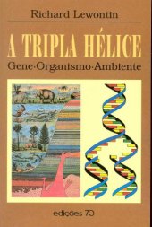 book A Tripla Hélice: Gene, organismo e Ambiente