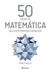 book 50 Ideias de Matemática que Você Precisa Conhecer