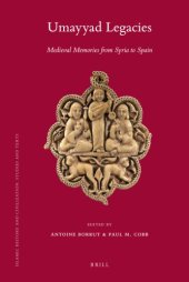 book Umayyad Legacies: Medieval Memories from Syria to Spain