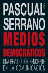 book Medios democráticos: una revolución pendiente en la comunicación