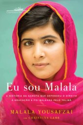 book Eu sou Malala: A história da garota que defendeu o direito educação e foi baleada pelo Talibã