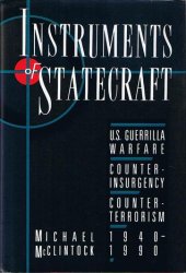 book Instruments of Statecraft: U.S. Guerrilla Warfare, Counterinsurgency, and Counterterrorism 1940-1990