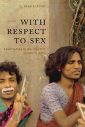 book With Respect to Sex: Negotiating Hijra Identity in South India