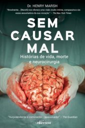 book Sem Causar Mal - Histórias de Vida, Morte e Neurocirurgia