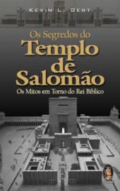 book Os Segredos do Templo de Salomão: os mitos em torno do Rei bíblico