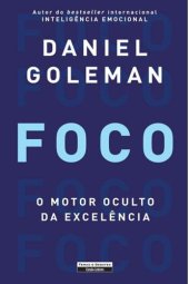 book Foco - O Motor Oculto da Excelência