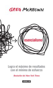 book Esencialismo. Logra el máximo de resultados con el mínimo de esfuerzo