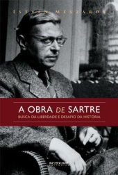 book A obra de Sartre: Busca da liberdade e desafio da história