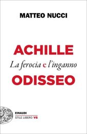 book Achille e Odisseo. La ferocia e l'inganno