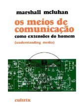 book Os Meios de Comunicação como Extensões do Homem