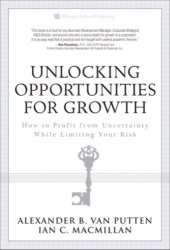 book Unlocking Opportunities for Growth: How to Profit from Uncertainty While Limiting Your Risk