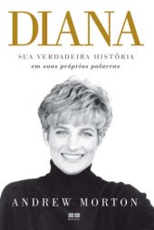 book Diana: Sua Verdadeira História em Suas Próprias Palavras