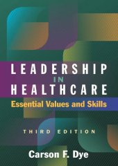 book Leadership in Healthcare: Essential Values and Skills, Third Edition