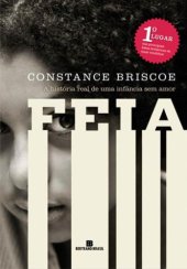 book Feia: A História Real de uma Infância sem Amor