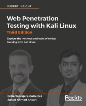 book Web Penetration Testing with Kali Linux - Third Edition: Explore the methods and tools of ethical hacking with Kali Linux