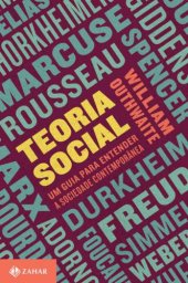 book Teoria social: Um guia para entender a sociedade contemporânea