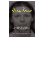 book Dear Dawn: Aileen Wuornos in her own words, 1991-2002