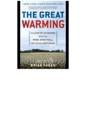 book The great warming: climate change and the rise and fall of civilizations