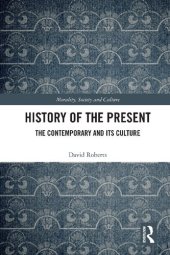 book History of the Present : The Contemporary and Its Culture