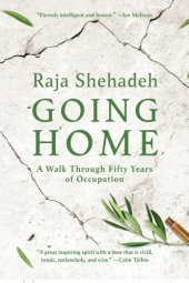 book Going Home: A Walk Through Fifty Years of Occupation