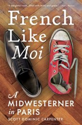 book French like moi: a Midwesterner in Paris