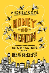 book Honey and venom: confessions of an urban beekeeper