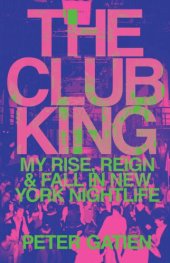 book Club King: My Rise, Reign, and Fall in New York Nightlife