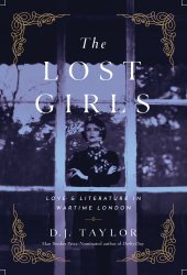 book The lost girls: love & literature in wartime London