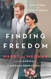 book Finding Freedom: Harry, Meghan, and the Making of a Modern Royal Family