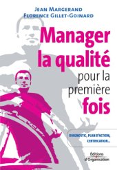 book Manager La Qualité Pour La Première Fois: Conseils Pratiques: Diagnostic, Plan D'action, Certification Iso 9001